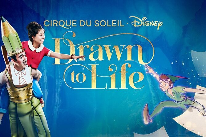 Drawn to Life presented by Cirque du Soleil and Disney - Key points to know